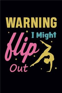 Warning I Might Flip Out