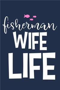 Fisherman Wife Life