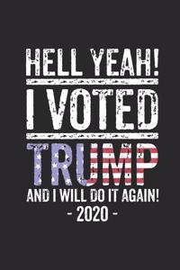 Heall Yeah I Voted Trump And I Will Do It Again 2020