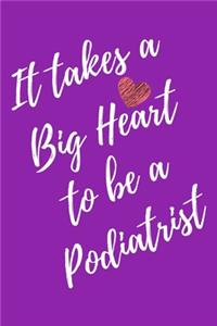 It Takes a Big Heart to be a Podiatrist