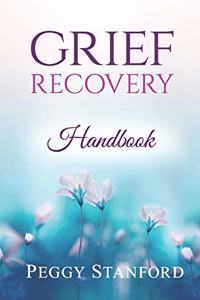 Grief Recovery Handbook