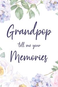 Grandpop Tell Me Your Memories