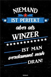 Niemand ist perfekt aber als Winzer ist man verdammt nah dran! Notizbuch