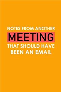 Notes From Another Meeting That Should Have Been An Email