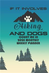If It Involves Hiking And Dogs Count Me In