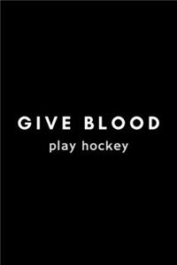 Give Blood Play Hockey