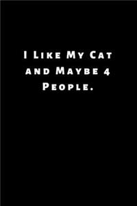 I Like My Cat and Maybe 4 People