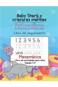 Bebé Tiburón y Criaturas Marinas Número Libro De Rastreo Mates Cuaderno de actividades para niños edades 2-5