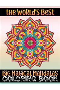 World's Best Big Magical Mandalas Coloring Book