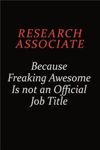 Research Associate Because Freaking Awesome Is Not An Official Job Title