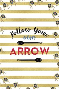 Follow Your Own Arrow