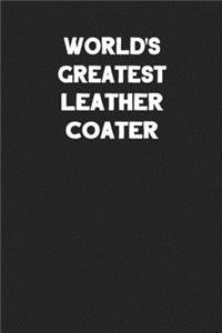 World's Greatest Leather Coater