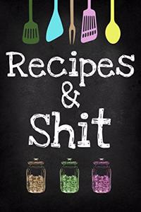 Recipes & Shit