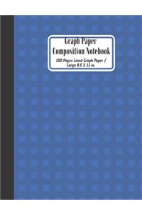 Lined Graph Paper Composition Notebook [Large 8.5 X 11]