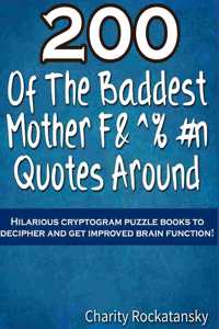 200 Of The Baddest Mother F&^%#n Quotes Around