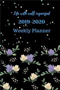 Life with well organized, 2019-2020 Weekly Planner
