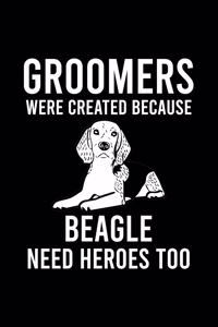 Groomers Were Created Because Beagle Need Heroes Too