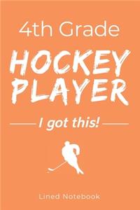 4th Grade Hockey Player I Got This