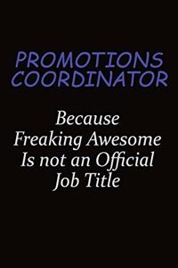 Promotions Coordinator Because Freaking Awesome Is Not An Official Job Title