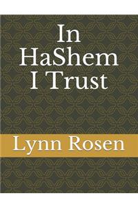 In HaShem I Trust