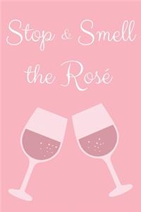 Stop & Smell the Rosé