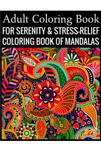 Adult Coloring Book For Serenity & Stress-Relief Coloring Book Of Mandalas