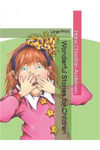 Wonderful Stories for Children: Large Print