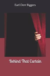 Behind That Curtain