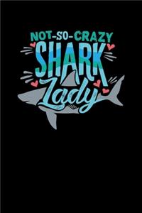 Not So Crazy Shark Lady