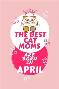 The Best Cat Moms Are Born In April