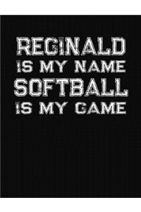 Reginald Is My Name Softball Is My Game