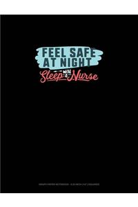 Feel Safe At Night Sleep With A Nurse