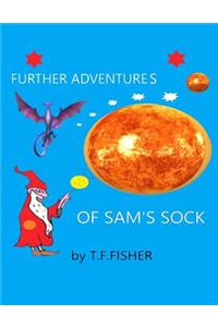 Further Adventure's of Sam's Sock