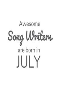 Awesome Song Writers Are Born in July
