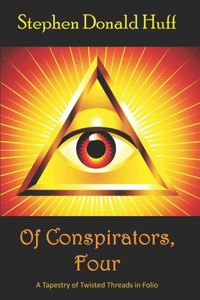 Of Conspirators, Four