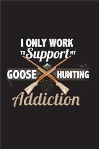 Goose Hunting Addiction