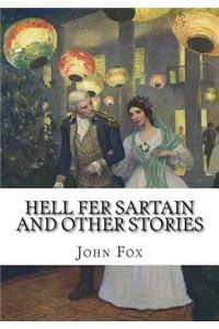 Hell Fer Sartain and Other Stories