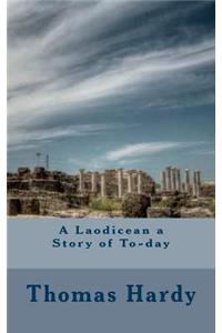 A Laodicean a Story of To-day