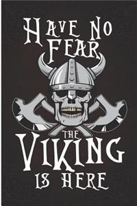 Have No Fear the Viking Is Here
