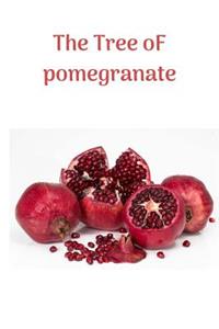The Tree Of pomegranate