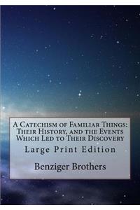 Catechism of Familiar Things
