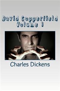 David Copperfield Volume 1