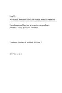 Use of Random Martian Atmosphere to Evaluate Potential Entry Guidance Schemes
