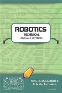 Robotics Technical Journal Notebook - For Stem Students & Robotics Enthusiasts
