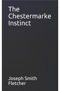 The Chestermarke Instinct