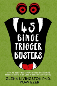 45 Binge Trigger Busters