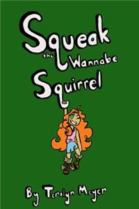 Squeak the Wannabe Squirrel