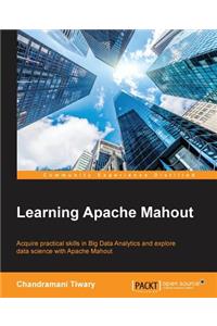 Learning Apache Mahout