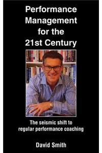 Performance Management for the 21st Century