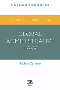 Advanced Introduction to Global Administrative Law